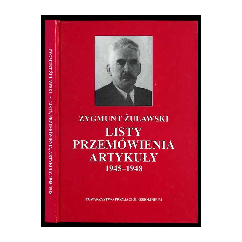 Listy, przemówienia, artykuły 1945-1948. Ze zbiorów Zakładu Narodowego im. Ossolińskich