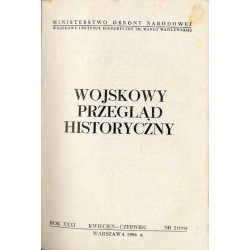 Wojskowy Przegląd Historyczny. R. 31 (1986). Nr 2 (116) (Kwiecień - Czerwiec 1986)