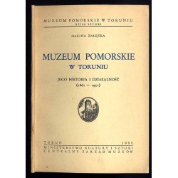 Muzeum Pomorskie w Toruniu. Jego historia i działalność (1861-1951)