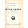 Muzeum Pomorskie w Toruniu. Jego historia i działalność (1861-1951)