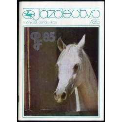 Jazdectwo. Miesięcznik. R.33 (1985). Nr 1-12 (komplet)