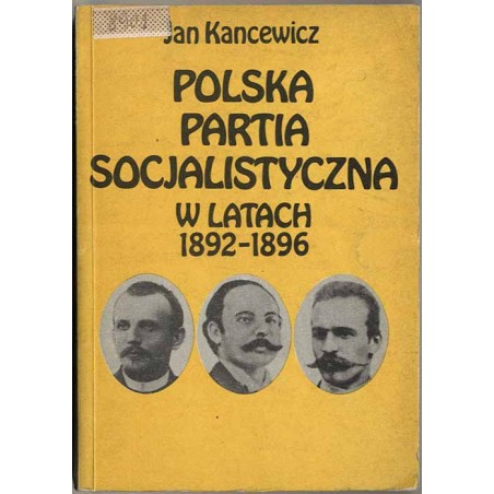Polska Partia Socjalistyczna w latach 1892-1896