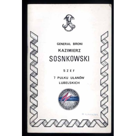 Generał broni Kazimierz Sosnkowski szef 7 Pułku Ułanów Lubelskich