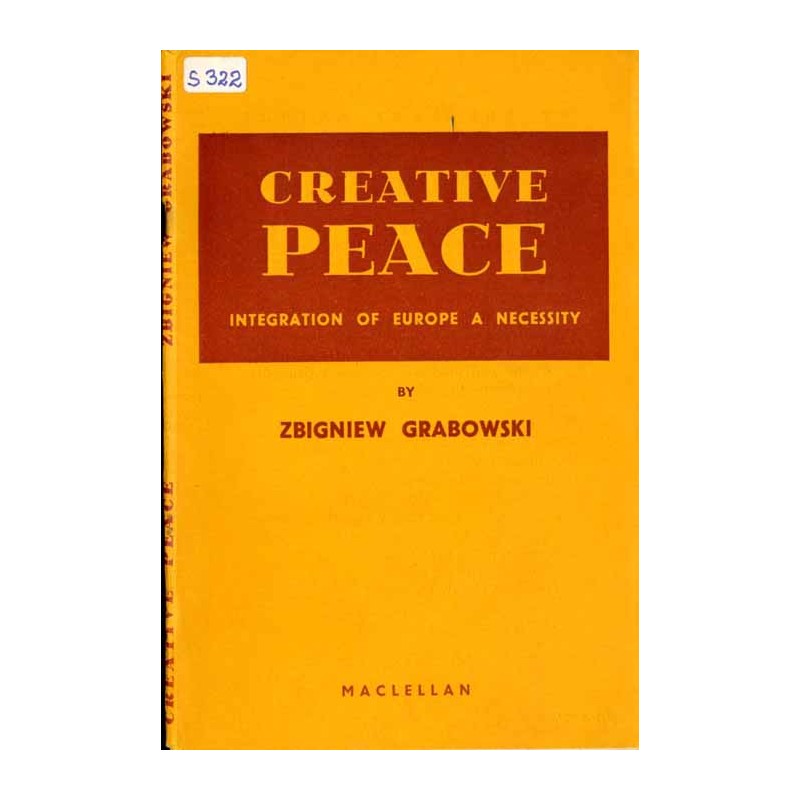 Creative peace - integration of Europe a necessity. A political essay