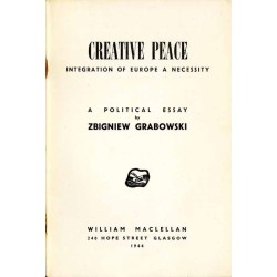 Creative peace - integration of Europe a necessity. A political essay