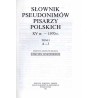 Słownik Pseudonimów Pisarzy Polskich XV w. - 1970r. T.1: A-J
