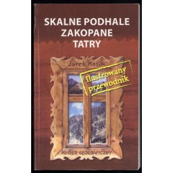 Skalne Podhale, Zakopane, Tatry. Ilustrowany przewodnik