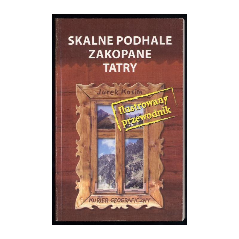 Skalne Podhale, Zakopane, Tatry. Ilustrowany przewodnik