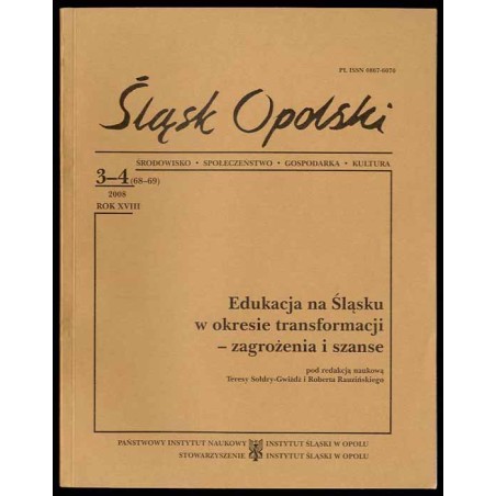 Śląsk Opolski. Środowisko, społeczeństwo, gospodarka, kultura. R.18 (2008). Nr 3-4 (68-69). Edukacja na Śląsku w okresie transfo