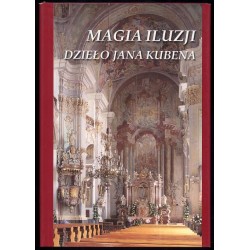 Magia iluzji. Dzieło Jana Kubena