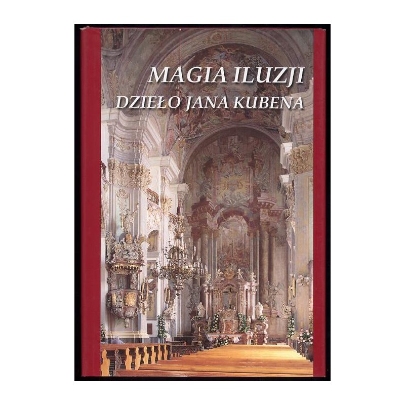 Magia iluzji. Dzieło Jana Kubena