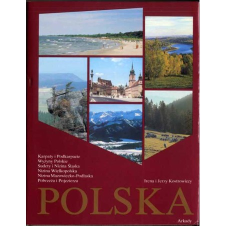 Polska. Krajobraz i architektura Karpaty i Podkarpacie, Wyżyny Polskie, Sudety i Nizina Śląska, Nizina Wielkopolska, Nizina Mazo