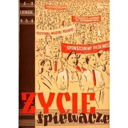 Życie Śpiewacze. Miesięcznik. R.4 (1951). Nr 1-12 (1951) [komplet]