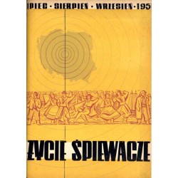 Życie Śpiewacze. Miesięcznik. R.4 (1951). Nr 1-12 (1951) [komplet]