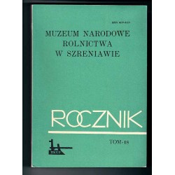 Rocznik Muzeum Narodowego Rolnictwa  w Szreniawie. T.18 (1992)