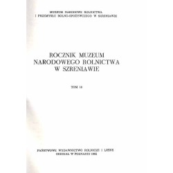 Rocznik Muzeum Narodowego Rolnictwa  w Szreniawie. T.18 (1992)