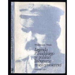 Legenda Piłsudskiego w polskiej literaturze międzywojennej