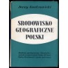 Środowisko geograficzne Polski. Warunki przyrodnicze rozwoju gospodarki narodowej