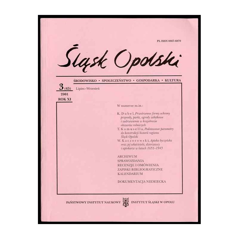 Śląsk Opolski. Środowisko, społeczeństwo, gospodarka, kultura. R.11 (2001). Nr 3 (45) (Lipiec-Wrzesień 2001)
