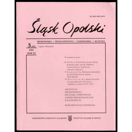 Śląsk Opolski. Środowisko, społeczeństwo, gospodarka, kultura. R.11 (2001). Nr 3 (45) (Lipiec-Wrzesień 2001)