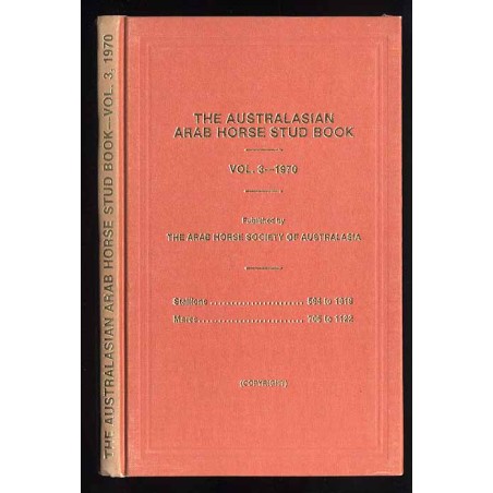 The Australasian Arab Horse Stud Book. Vol.3 (1970)