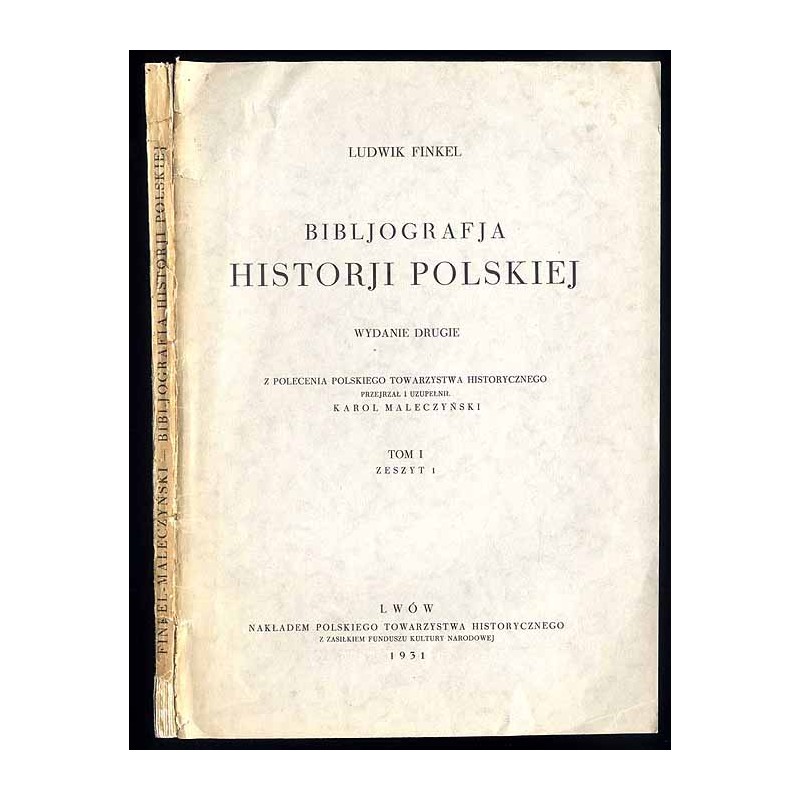 Bibljografja Historji Polskiej. T.1: z.1 [Źródła]