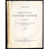 Bibljografja Historji Polskiej. T.1: z.1 [Źródła]
