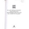 70 lat działalności organizacji architektonicznych na Górnym Śląsku