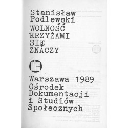 Wolność krzyżami się znaczy