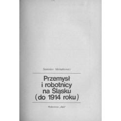 Przemysł i robotnicy na Śląsku (do 1914 roku)