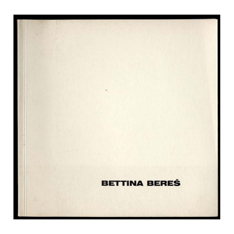 Bettina Bereś. Drobiazgi. Small Things