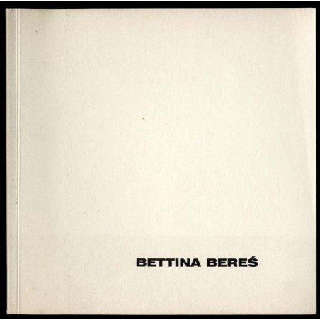 Bettina Bereś. Drobiazgi. Small Things