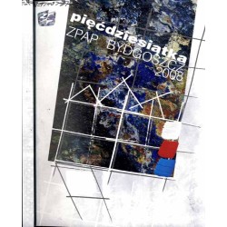 Pięćdziesiątka ZPAP Bydgoszcz. 2008. [Katalog]