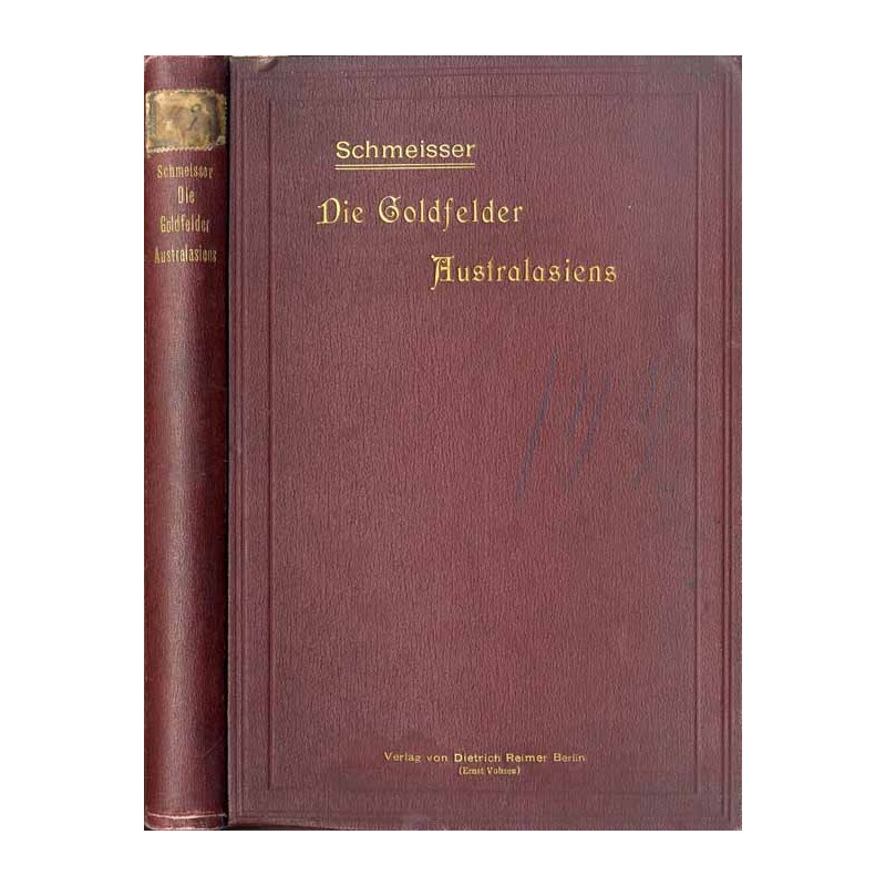 Die Goldfelder Australasiens. Unter Mitwirkung des Königlichen Bergassessors Dr. Karl Vogelsang