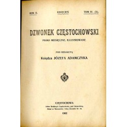 Dzwonek Częstochowski. Pismo miesięczne, illustrowane. R.2 (1902) T.1-6 (Styczeń - Czerwiec 1902)