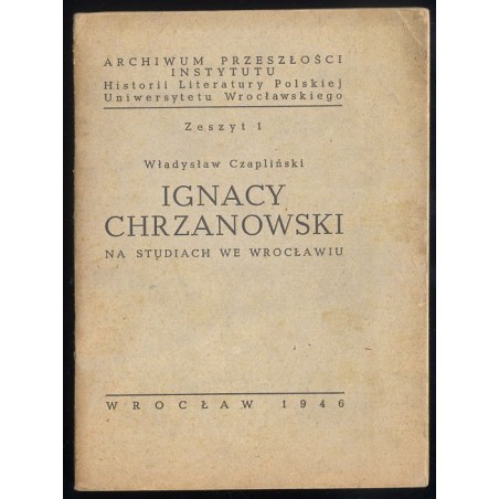 Ignacy Chrzanowski na studiach we Wrocławiu