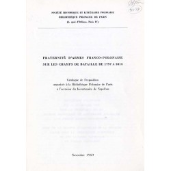 Fraternité d'armes franco-polonaise sur les champs de bataille de 1797 a 1815. Catalogue de l'exposition organisée a la biblioth