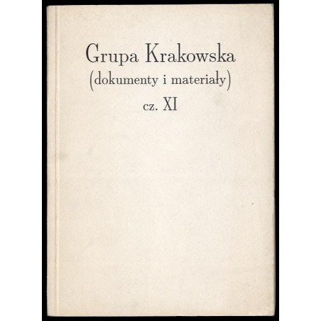Grupa Krakowska (dokumenty i materiały). cz. XI