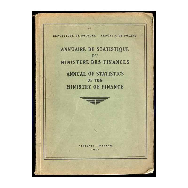 Annuaire de Statistique du Ministere des Finances. Ministère des Finances Republique Polonaise. [1931]