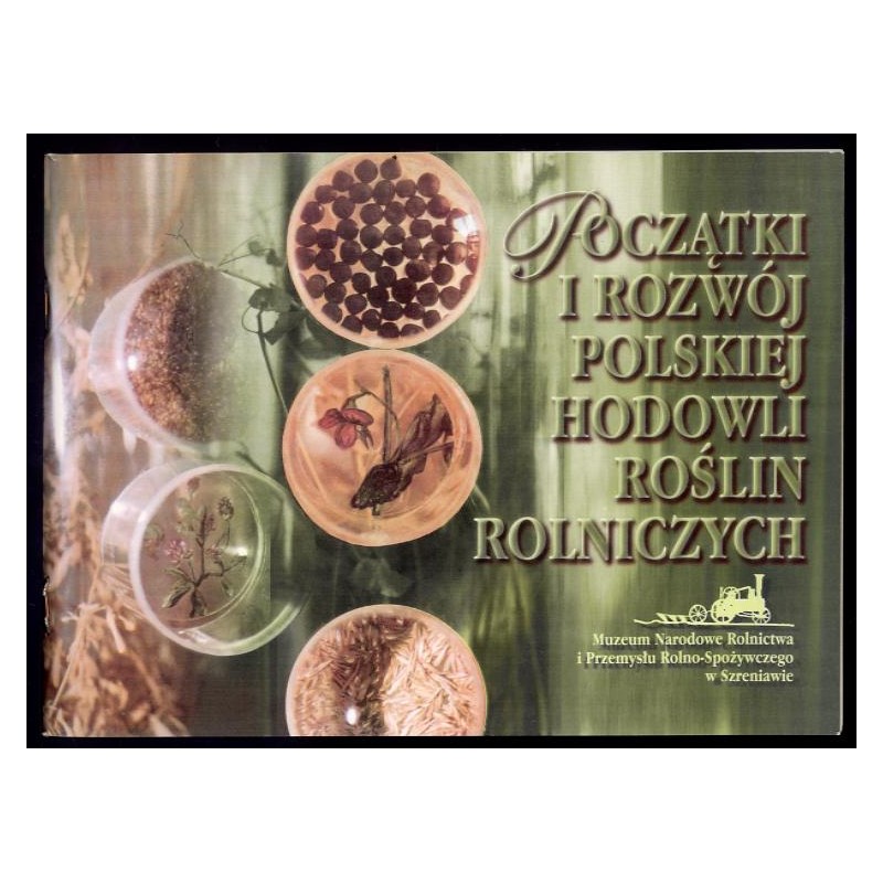 Początki i rozwój polskiej hodowli roślin rolniczych