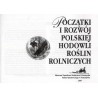 Początki i rozwój polskiej hodowli roślin rolniczych