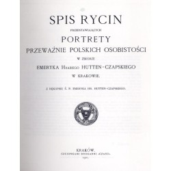 Spis rycin przedstawiających portrety przeważnie osobistości polskich w zbiorze Emeryka hrabiego Hutten-Czapskiego w Krakowie