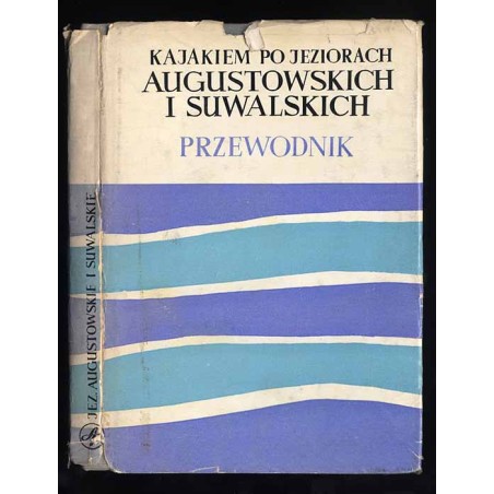 Kajakiem po jeziorach augustowskich i suwalskich