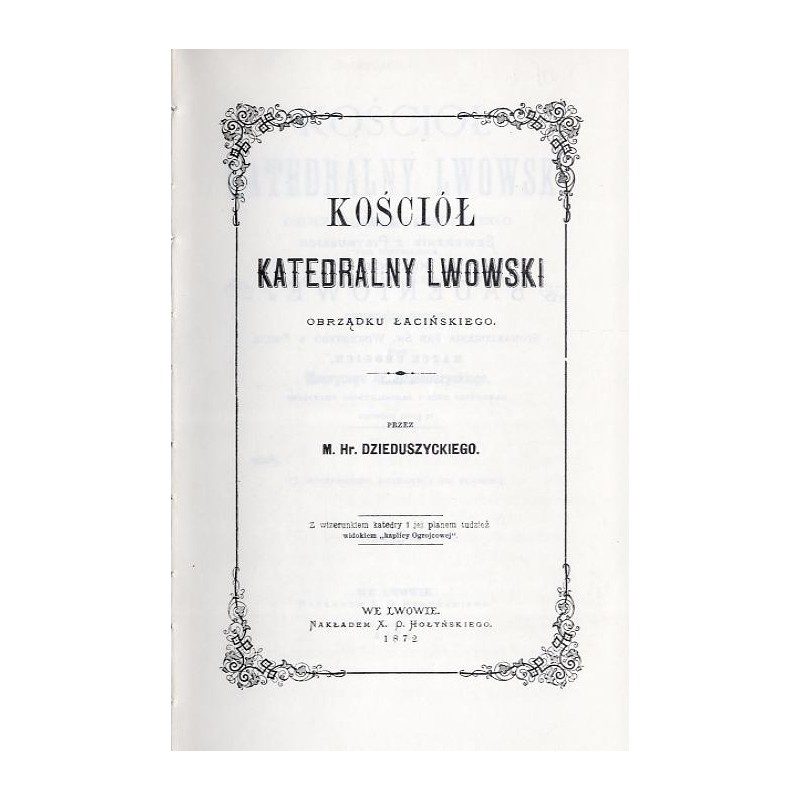 Kościół katedralny lwowski obrządku łacińskiego pod wezwaniem Wniebowzięcia Najśw. Panny