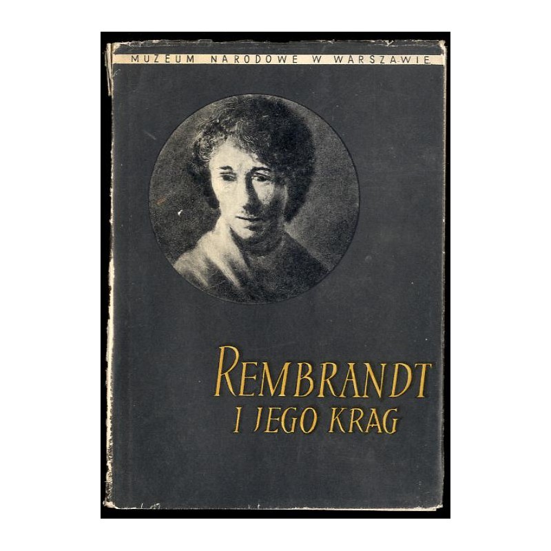 Rembrandt i jego krąg. 15 marca - 30 kwietnia 1956