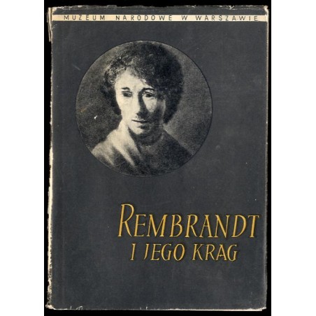 Rembrandt i jego krąg. 15 marca - 30 kwietnia 1956
