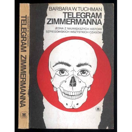 Telegram Zimmermanna. [Jedna z największych historii szpiegowskich wszystkich czasów]
