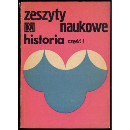 Zeszyty Naukowe. Historia. Cz.1 (1979)