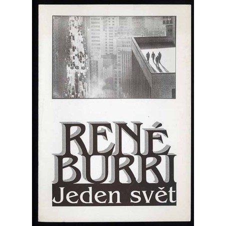 René Burri. Jeden svět