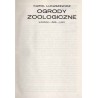 Ogrody zoologiczne. Wczoraj, dziś, jutro